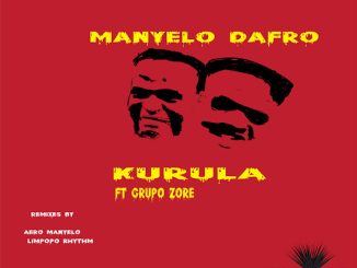 Manyelo Dafro - Kurula (Limpopo Rhythm Remix)