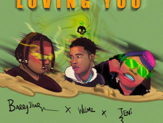 Barry Jhay – Loving You Ft. Teni & Welmz