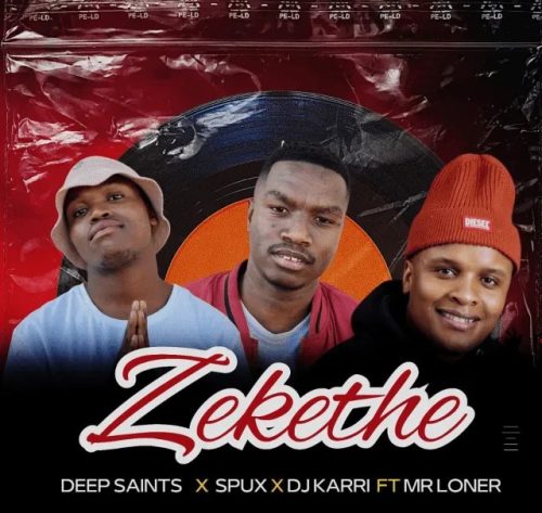 Deep Saints, Spux & Dj Karri – Zekethe