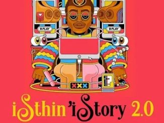 General C’mamane – iSthin’ iStory 2.0