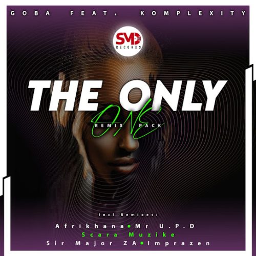 Goba - The Only One (Imprazen'S Saucy Mix) Ft. Komplexity (Prod. Goba)