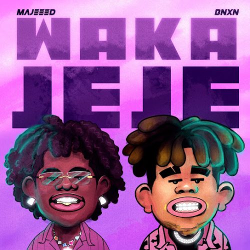 Majeeed – Waka Jeje Ft. Bnxn