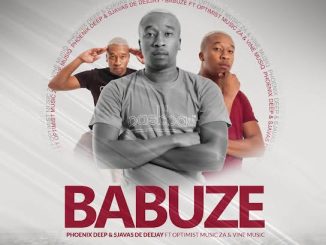 Phoenix Deep – Babuze Ft. Sjavas Da Deejay