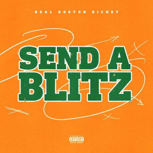 Real Boston Richey – Send a Blitz