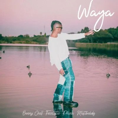 Benny Chill, Focalistic – Waya