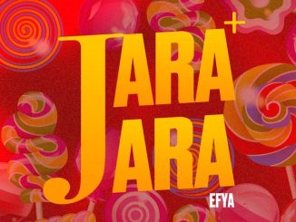 Efya – Jara Jara