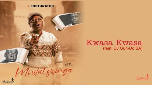 Fortunator - Kwasa Kwasa Ft. Dj Gun-Do Sa