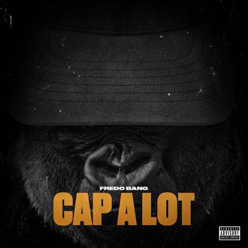 Fredo Bang – Cap A Lot