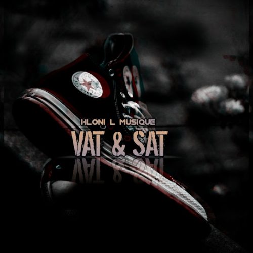 Hloni L Musique - Vat & Sat (Radio Edit) Ft. Saint Sinner