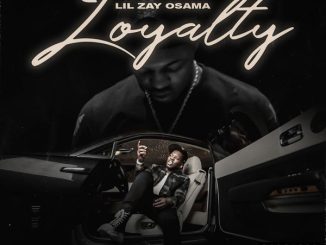 Lil Zay Osama – Loyalty