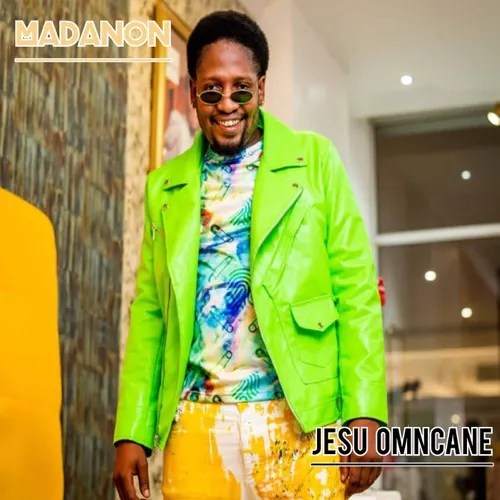 Madanon – Jesu Omncane ft. DAS