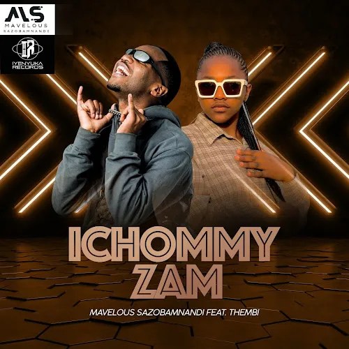 Mavelous Sazob'Mnandi – IChommy Zam ft. Thembi