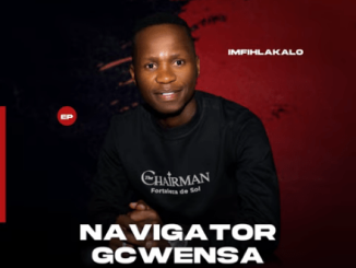 Navigator Gcwensa – Uyala Nowakhe