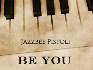 Pistoli – Be You (Jazzbee Revisit)