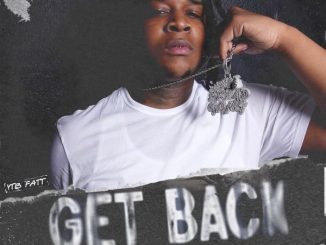 YTB Fatt – Get Back