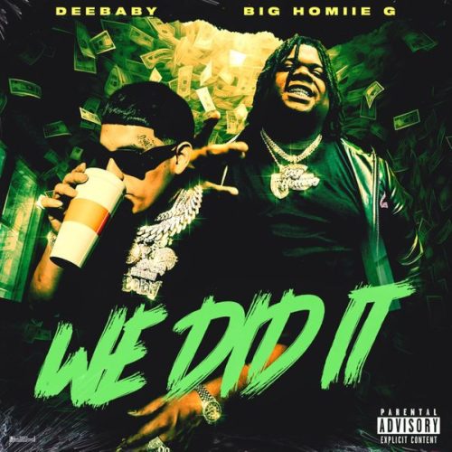 DeeBaby – We Did It Ft Big Homiie G