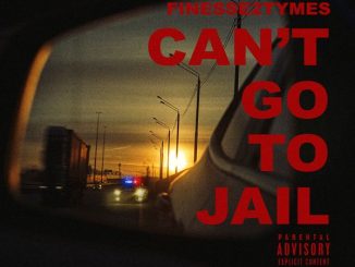 Finesse2tymes – Can’t Go To Jail