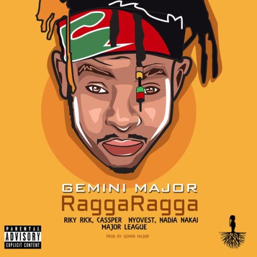 Gemini Major – Ragga Ragga ft. Cassper Nyovest, Ricky Rick, Nadia Nakai & Major League DJz