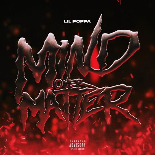 Lil Poppa – MIND OVER MATTER