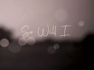 Lloyiso – So Will I