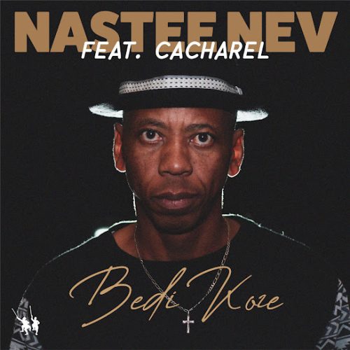 Nastee Nev - Bedi Koze (Dub Mix) Ft. Cacharel