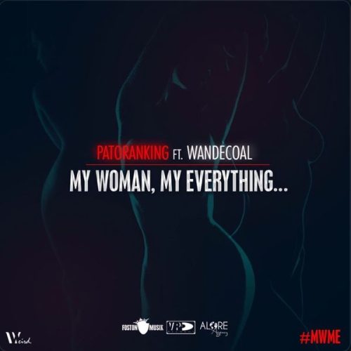 Patoranking – My Woman My Everything Ft. Wande Coal