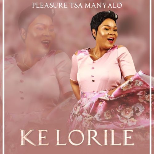 Pleasure Tsa Manyalo – O Wa Fetoga