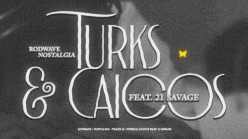 Rod Wave - Turks & Caicos Ft. 21 Savage