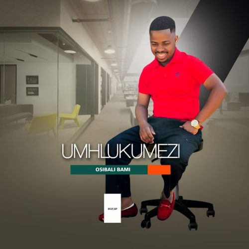 Umhlukumezi - Osibali Bami Ft. Umdumazi