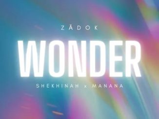 Zadok, Shekhinah & Manana – Wonder