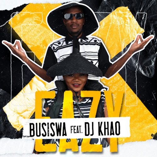 Busiswa – Eazy Ft. Dj Khao