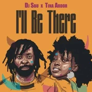 DJ SBU – I'LL BE THERE FT. TINA ARDOR