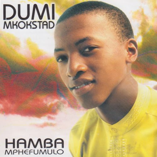 Dumi Mkokstad - Yek'Umusa