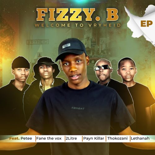 Fizzy B - Uyikho Konke Ft. Petee, Fane The Vox & Payn Killar