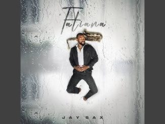 Jay Sax ft Abidoza & PlayNevig – TATIANA