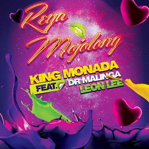 King Monada - Reya Jola Ft. Dr Malinga & Leon Lee