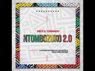 Mizz – Ntombozuko Ft. Luckeez Mfowethu, De'Moss & Since Nineteen89