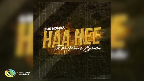 Sje Konka - Haa Hee Ft. Mr Pilato