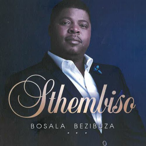 Sthembiso - Bosala Bezibuza Instrumental