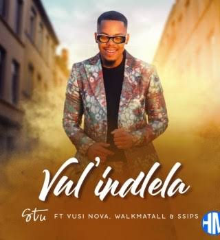 Stu – Vul'indlela ft. Vusi Nova, WakMa Tall & Ssips