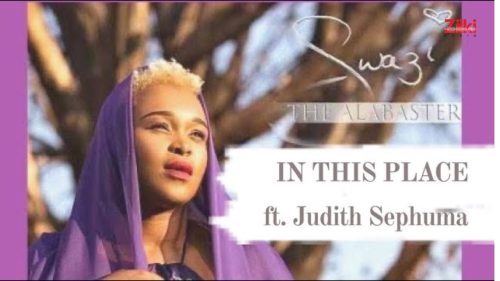 Swazi - In This Place Ft. Judith Sephuma