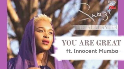 Swazi - You Are Great Ft. Innoccent Mumba Offcial Video