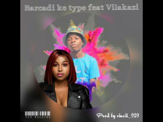 Vincii 929 & Nobantu Vilakazi - Barcardi Ke Type Ft. Nobantu Vilakazi