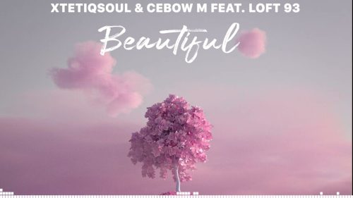 Xtetiqsoul, Cebow M, Loft 93 - Beautiful (Original Mix)