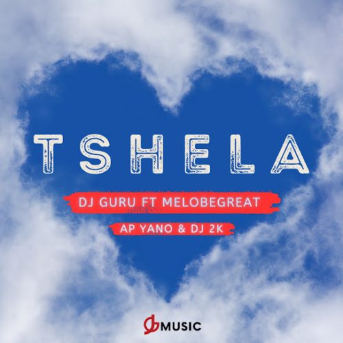 Dj Guru – Tshela Ft. Melobegreat, Ap Yano & Dj 2k