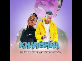 Kharishima - Ex Ya Mathata Ft. King Monada