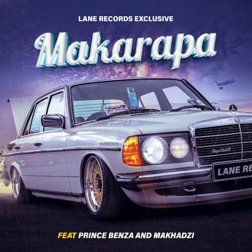 Lane Records - Makarapa Ft. Makhadzi