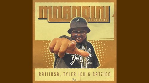 Ratii Rsa & Tyler Icu Ft Catzico - Mnandini Ft. Tyler Icu, Catzico & Katarina