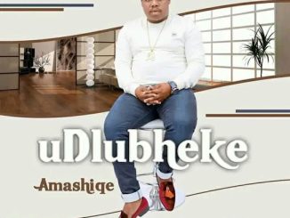 Udlubheke - Amashiqe