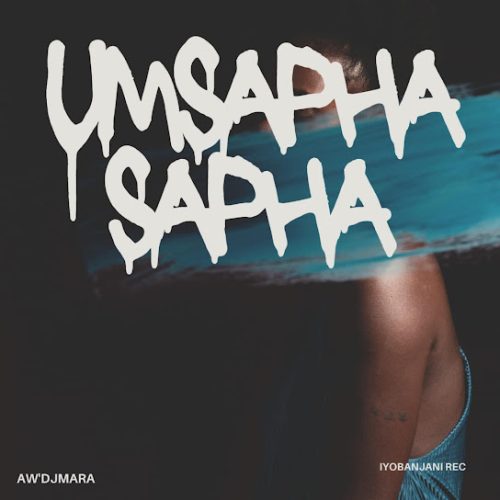 Aw'Djmara - Umsaphasapha (Slow Jam)